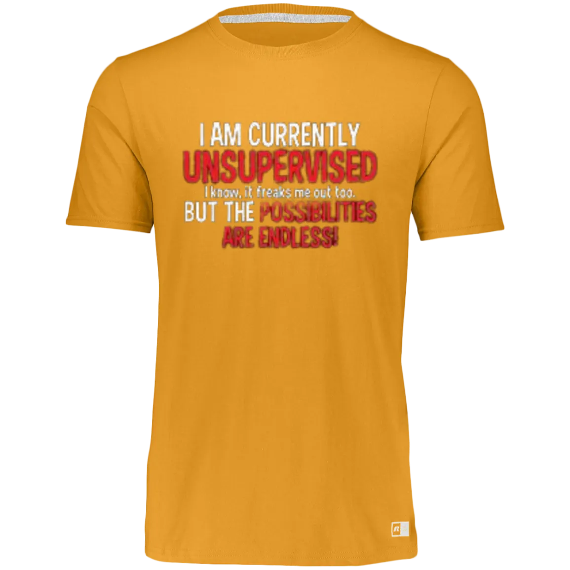 I Am Currently Unsupervised Unisex Essential Dri-Power Tee, Funny Novelty Unisex T-Shirt or Crew Neck T-Shirt