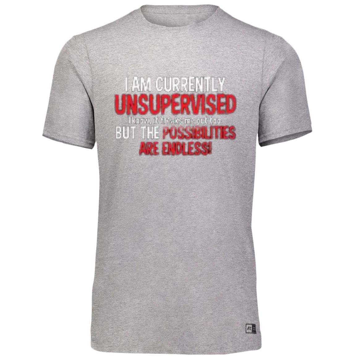 I Am Currently Unsupervised Unisex Essential Dri-Power Tee, Funny Novelty Unisex T-Shirt or Crew Neck T-Shirt