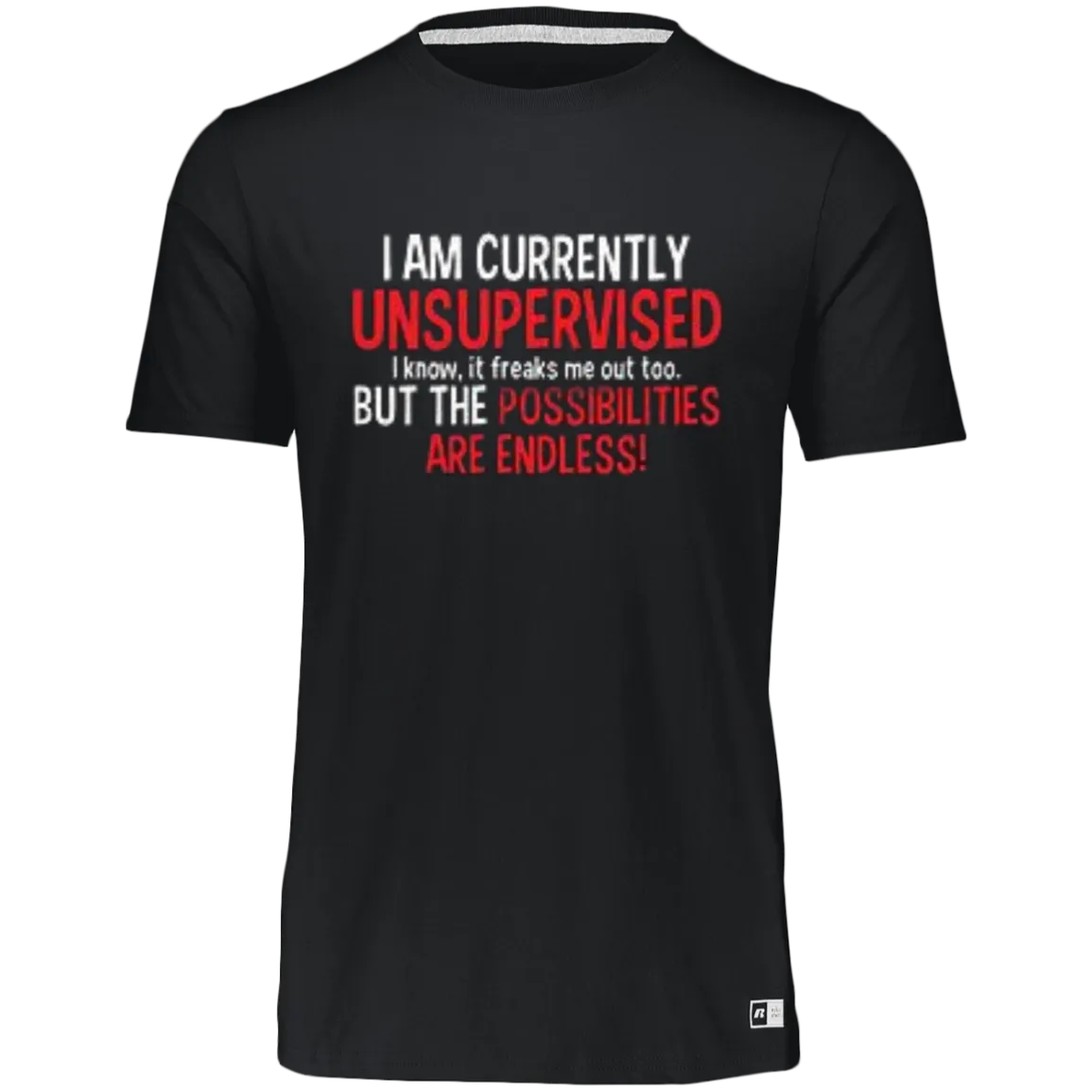 I Am Currently Unsupervised Unisex Essential Dri-Power Tee, Funny Novelty Unisex T-Shirt or Crew Neck T-Shirt